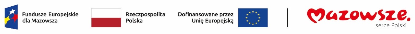 Logotyp Fundusze Europejskie dla Mazowsza, flaga Polski i Unii Europejskiej, pionowa linia oddzielająca znaki logo promocyjne Mazowsza złożone z ozdobnego napisu Mazowsze serce Polski gdzie litera M zbliżona do serca